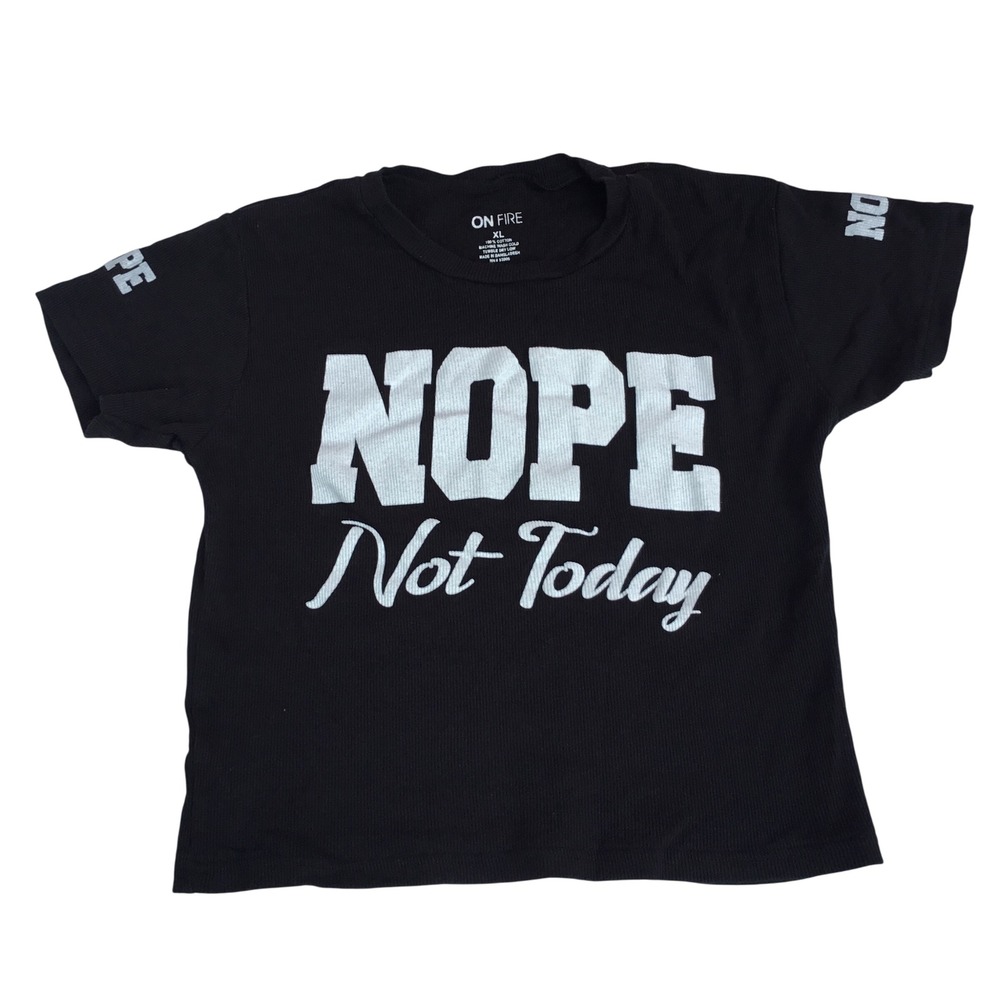 On Fire Nope Not Today Black Ribbed Graphic T-Shirt XL Short Sleeve Crew Neck
